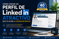 Como crear un perfil de LinkedIn atractivo